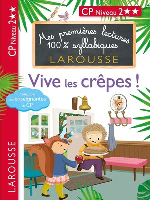 cover image of Mes premières lectures 100 % syllabiques Vive les crêpes !!!